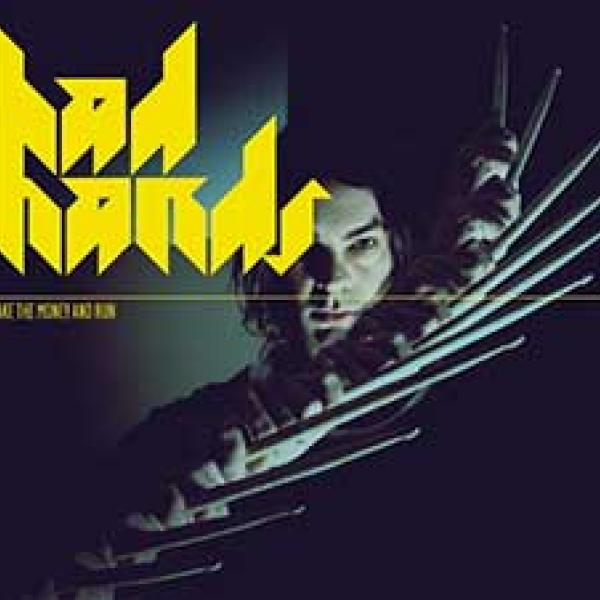 Bad Hands – Take The Money And Run
