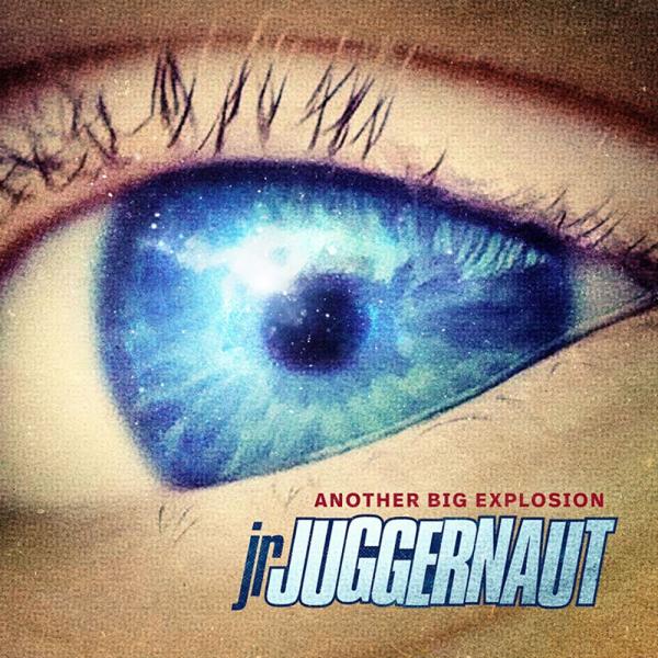 Jr. Juggernaut Another Big Explosion Punk Rock Theory