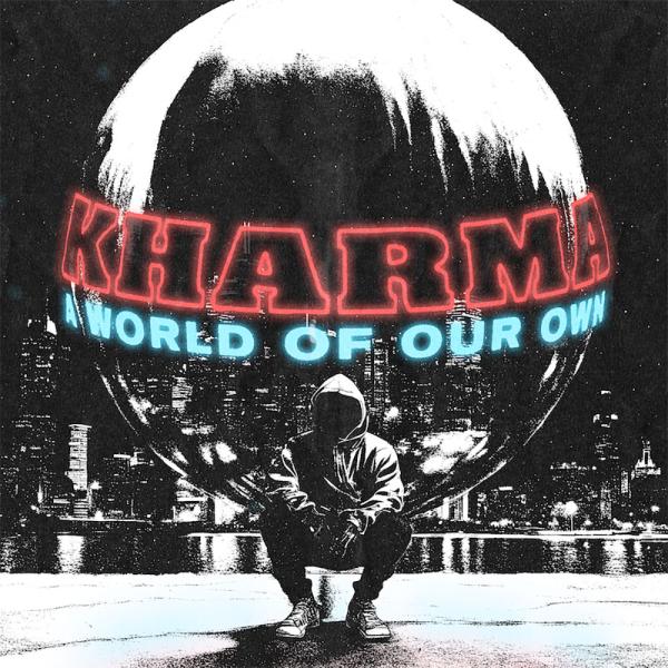 Kharma A World Of Our Own Punk Rock Theory