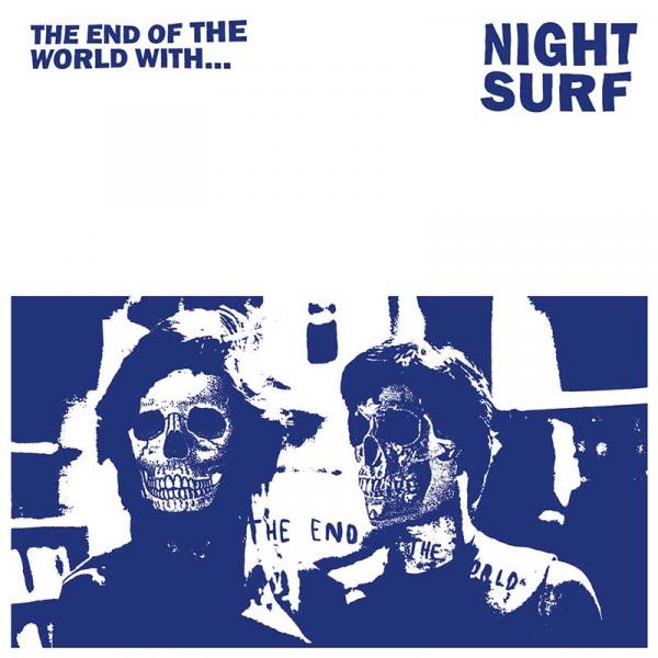 Night Surf The End of The World With... Punk Rock Theory