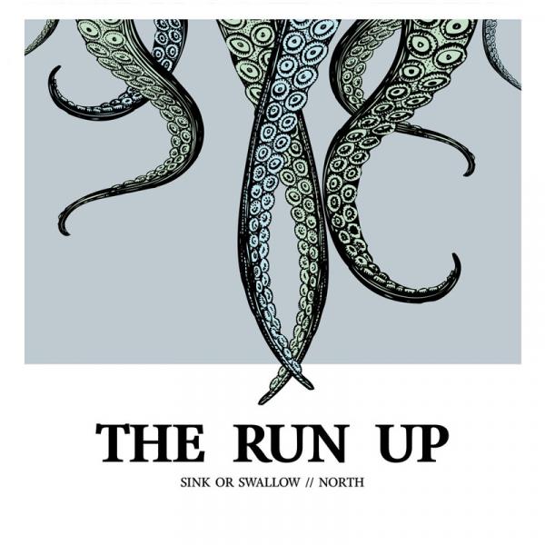 The Run Up - Sink or Swallow // North